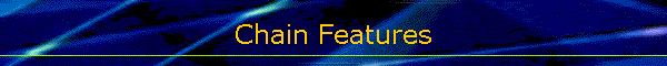 Chain Features