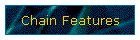 Chain Features